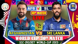 LIVE ICC WORLD CUP 2023 SL VS AFG 30TH MATCH  SRI LANKA VS AFGHANISTAN LIVE SCORE  1ST INNS [upl. by Sair]