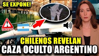 Chilenos Exponen el Misterioso Proyecto Militar de Argentina El Caza Oculto [upl. by Yelram]