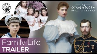 Family Life Trailer  The Romanov Royal Martyrs [upl. by Madlen]