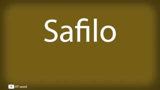 How to pronounce Safilo [upl. by Ikram]