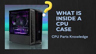 What is inside a Computer Case  CPU Parts Explained  How to understand CPU and case  PC component [upl. by Helaine]