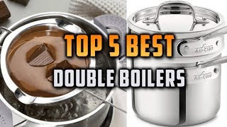 Top 5 Best Double Boilers [upl. by Namrac892]