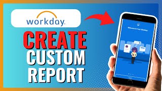 How to CREATE CUSTOM REPORT in Workday 2024 [upl. by Nednil654]