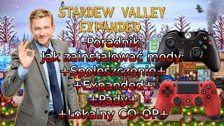 Jak zainstalować mody do Stardew ValleySpolszczenie  Expanded  Pady  Lokalny COOP [upl. by Imuya]