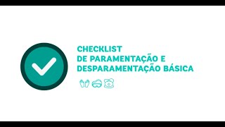 Checklist de Paramentação e Desparamentação Básica [upl. by Coulombe]