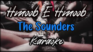 Karaoke Version Hmoob E Hmoob  The Sounders [upl. by Anawit899]