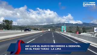 Así luce el nuevo recorrido a desnivel en el paso Taras  La Lima [upl. by Anilak]