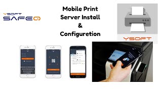 Complete Guide to Installing and Configuring YSoft SafeQ6 Mobile Print Server [upl. by Assenaj]