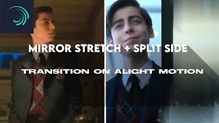 mirror stretch  split side transition  alight motion tutorial [upl. by Iznil]