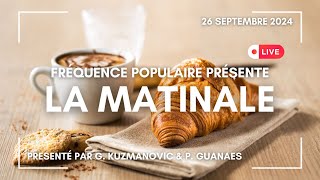 FREQUENCE POPULAIRE LA MATINALE  260924 [upl. by Ahsenar]