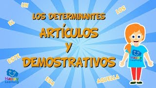 Los determinantes artículos y demostrativos  Vídeo Educativo para Niños [upl. by Zakarias]