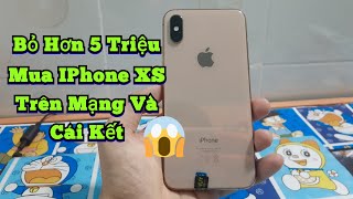 IPhone XS  Giá Hơn 5 Triệu Mua Trên Mạng Liệu Có Còn Ngon Ở Thời Điểm Hiện Tại [upl. by Panta81]