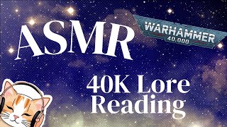 ASMR Gently Reading You 40k Lore to Sleep  Relaxing Whispers [upl. by Polash578]