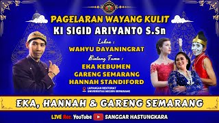 🔴 LIVE KI SIGID ARIYANTO SSn  BT  GARENG SEMARANG EKA amp HANNAH  LAKON  WAHYU DAYANINGRAT [upl. by Iknarf399]