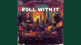 Roll With It feat NO NXME [upl. by Alrich]