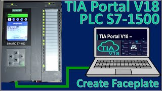 TIA Portal V18 create faceplate and connect with PLC S71500 [upl. by Fitzger]