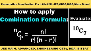 Combination Formula ExamplesHow to apply nCr formula find 10C7   11th12thJEECBSEICSE nPr [upl. by Enilrac989]