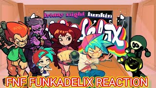 Fnf react to The FUNKADELIX Mod Gacha reaction [upl. by Inattyrb]