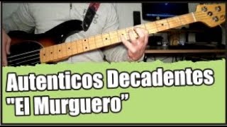 Los Autenticos Decadentes quotEl Murgueroquot bajo bass cover [upl. by God]