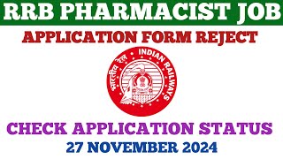 PHARMACIST APPLICATION FORM REJECT  RRB PHARMACIST  REJECT STATUS CHECK pharmacist rrb [upl. by Ecinahs545]