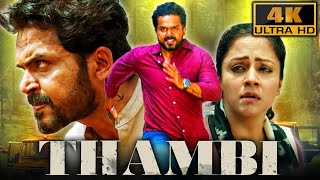 Thambi 4K  South superhit Action Thriller Movie  Karthi Jyothika Sathyaraj Nikhila Vimal [upl. by Loria]