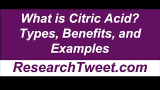 What is Citric Acid Types Benefits and Examples [upl. by Oremor]