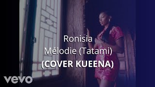 Ronisia  Mélodie Tatami Cover officiel [upl. by Akahc732]