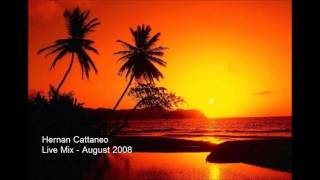 Hernan Cattaneo  Live Mix  August 2008 [upl. by Teiluj]