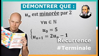 Démontrer par Récurrence quune suite est MINORÉE ou MAJORÉE  Exercice Corrigé  Terminale [upl. by Papp]