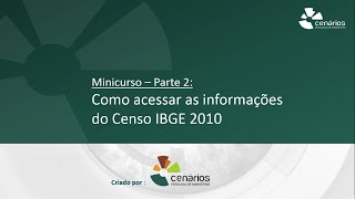 Censo IBGE 2010 como acessar o banco de dados  Parte 2 [upl. by Ortrud]