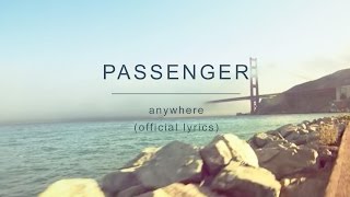 Passenger  Anywhere Official Lyrics [upl. by Susej]