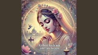 Kishori Kuch Aisa Intjam Ho Jaye  New Song  Super Fast  Full Song  slowed reverb [upl. by Symons265]