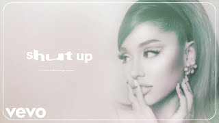 Ariana Grande  shut up official audio [upl. by Annamarie573]