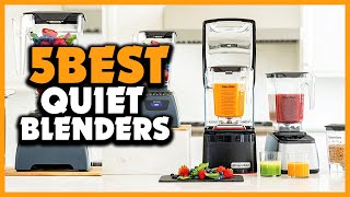 Top 5 Best Quiet Blenders Review 2023 [upl. by Yras619]