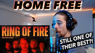 Home Free  Ring Of Fire NEW VERSION FIRST REACTION [upl. by Philbo641]