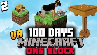 I Spent 100 Days in ONE BLOCK Minecraft VR and Heres What Happened 2 [upl. by Alisander137]