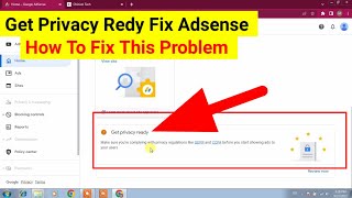 Get Privacy Ready For Google Adsense  How To Fix  GDPR and CCPA Privacy [upl. by Eislehc]