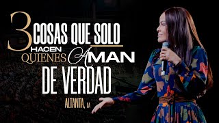 3 COSAS QUE SOLO HACEN QUIENES AMAN DE VERDAD  Pastora Yesenia Then ATLANTA [upl. by Yrro]