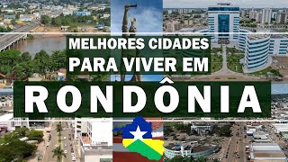 TOP 5 cidades pra viver em RONDÔNIA O 1º Lugar irá te Surpreender [upl. by Morly104]