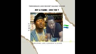 Roy and Fahim  Diss Yok 7 official audio trending Salone 🇸🇱 oldies 💯🔥🎶 [upl. by Yevre]