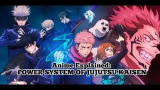 Anime Explained POWER SYSTEM OF JUJUTSU KAISEN [upl. by Michon]