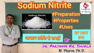 Sodium Nitrite  Antidote  Preparation Properties Uses  IPC  BP 104T [upl. by Deragon]