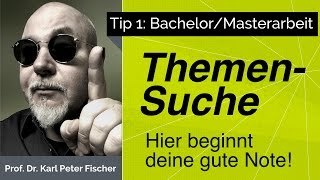 Tip 1 Bachelorarbeit Masterarbeit Themensuche und Themenfindung [upl. by Berlin]