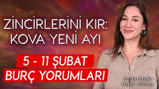 Zincirlerini Kır Kova Yeni Ayı  5  11 Şubat Burç Yorumları  Astroloji Gurusu [upl. by Attegroeg]