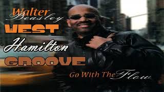 Walter Beasley  West Hamilton Groove [upl. by Nillor]