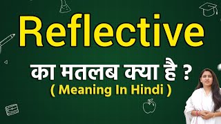 Reflective meaning in hindi  Reflective ka matlab kya hota hai  Word meaning [upl. by Elenore]