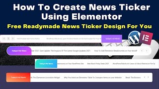 How To Create News Ticker Using Elementor  Free Readymade News Ticker Design For You [upl. by Onairotciv]