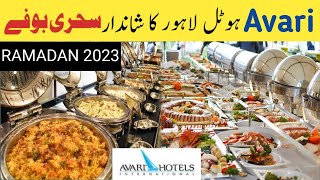 Luxury Sehri Buffet at Avari Hotel Lahore  Ramadan 2023  18th Ramadan Sehri [upl. by Britteny25]