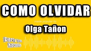 Olga Tañon  Como Olvidar Versión Karaoke [upl. by Torres]