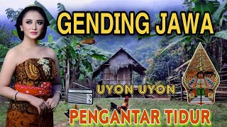 GENDING JAWA KLASIK  UYON UYON PENGANTAR TIDUR  GENDING LAWAS KUNO TEMPO DULU  KELILING DAERAH [upl. by Murrah458]